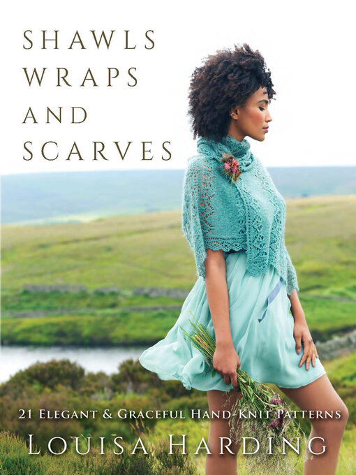 Title details for Shawls, Wraps, and Scarves by Louisa Harding - Wait list